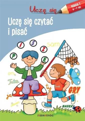 UCZĘ SIĘ. UCZĘ SIĘ CZYTAĆ I PISAĆ