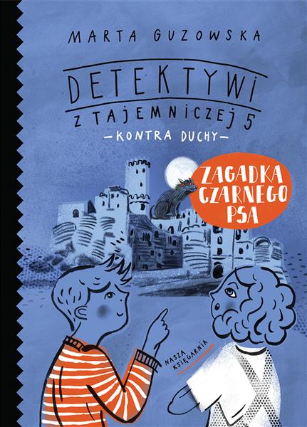 DETEKTYWI Z TAJEMNICZEJ 5 KONTRA DUCHY. TOM 1. ZAG