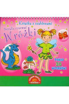KSIĄŻKA Z  SZABLONAMI. POTRAFIĘ RYSOWAĆ. WRÓZKI