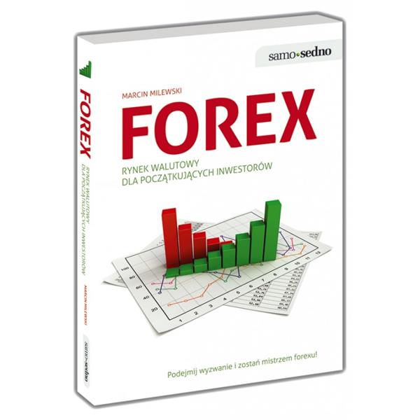 FOREX. RYNEK WALUTOWY DLA POCZĄTKUJĄCYCH ...