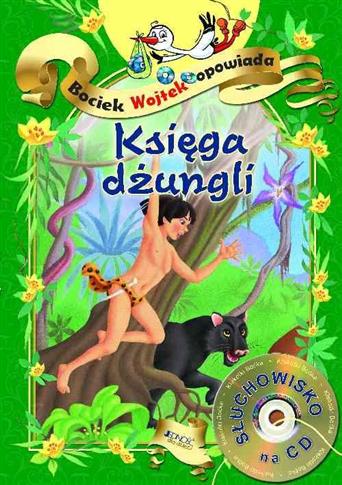 Bociek Wojtek opowiada. Księga Dżungli.