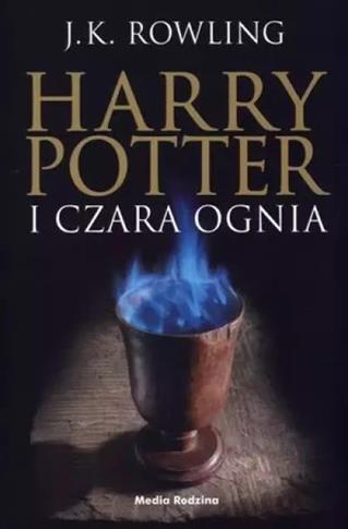 HARRY POTTER I CZARA OGNIA. TOM 4 (OKŁADKA W WERSJ
