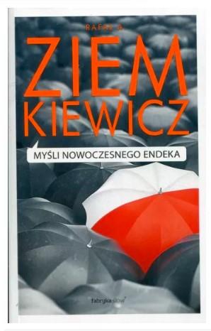 MYŚLI NOWOCZESNEGO ENDEKA