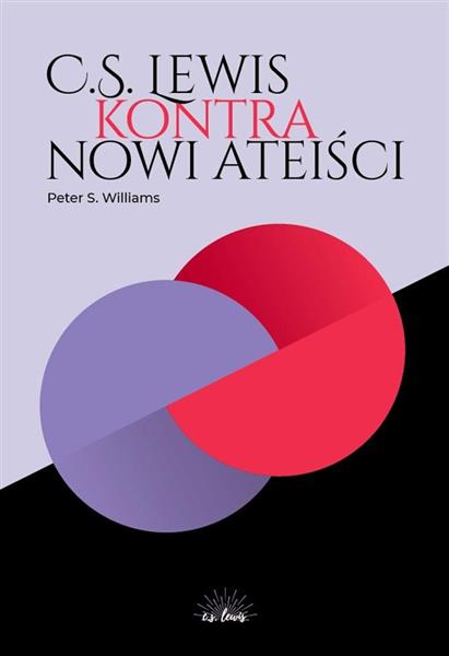 C.S. LEWIS KONTRA NOWI ATEIŚCI