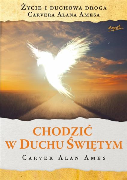 Chodzić w Duchu Świętym. Życie i duchowa droga...