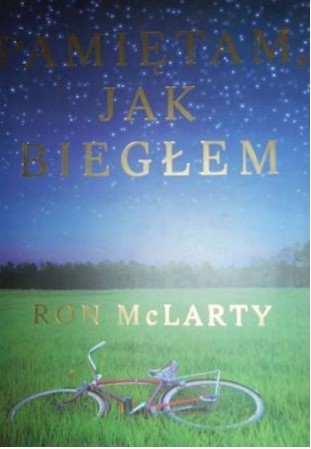 PAMIĘTAM, JAK BIEGŁEM - RON MCLARTY