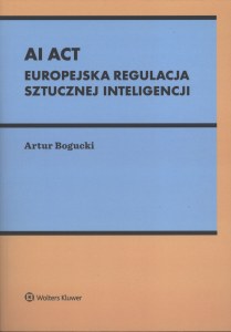 AI Act. Europejska regulacja sztucznej inteligencji