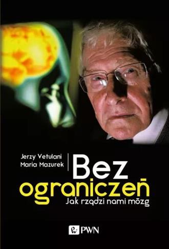 Bez ograniczeń, jak rządzi nami mózg