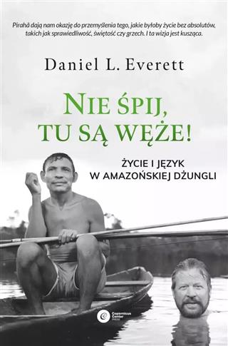 Nie śpij, tu są węże! Życie i język w amazońskiej
