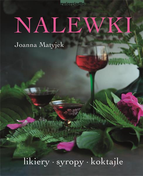 NALEWKI. LIKIERY, SYROPY, KOKTAJLE
