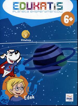 EDUKATIS. PLANETA EKSPERYMENTÓW 6+