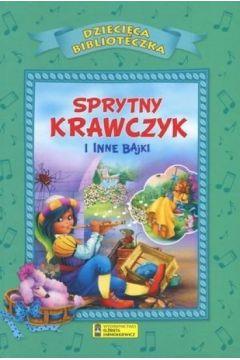 DZIECIĘCA BIBLIOTEKA. SPRYTNY KRAWCZYK I INNE ..