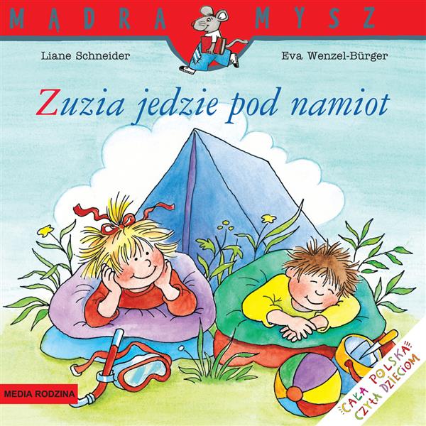 MĄDRA MYSZ. ZUZIA JEDZIE POD NAMIOT