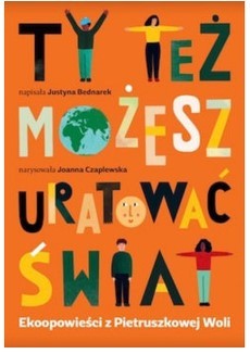 TY TEŻ MOŻESZ URATOWAĆ ŚWIAT