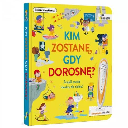 Kakadu. Kim zostanę, gdy dorosnę?