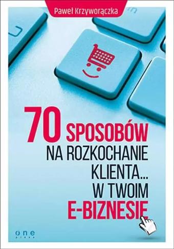70 sposobów na rozkochanie klienta...70 sposobów
