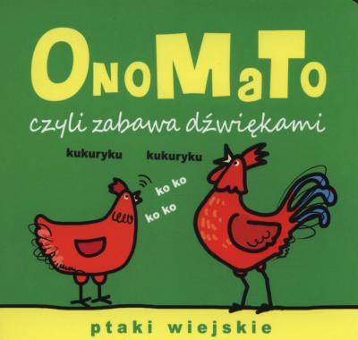 ONOMATO CZYLI ZABAWA DŹWIĘKAMI. PTAKI WIEJSKIE