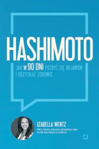 HASHIMOTO JAK W 90 DNI POZBYĆ SIĘ..