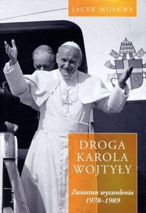 DROGA KAROLA WOJTYŁY. TOM 2: ZWIASTUN WYZWOLENIA 1