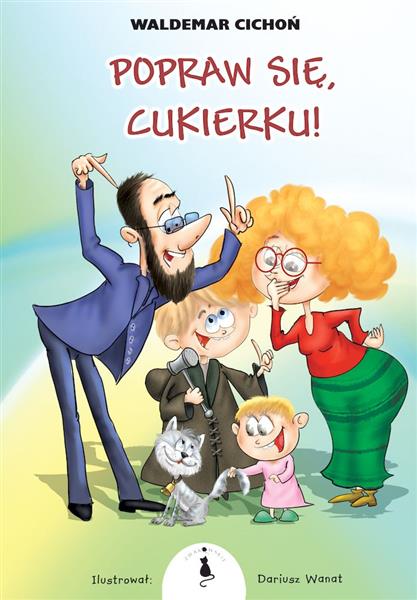 POPRAW SIĘ, CUKIERKU!
