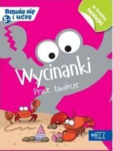 Bawię się i uczę. Pięciolatek Wycinanki prace tw.