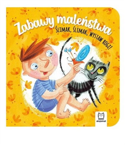 ZABAWY MALEŃSTWA. ŚLIMAK, ŚLIMAK, WYSTAW ROGI!