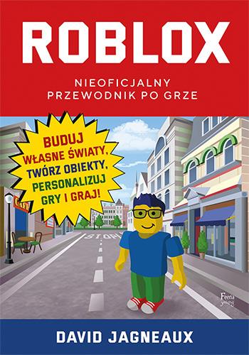 ROBLOX. PRZEWODNIK NIEOFICJALNY