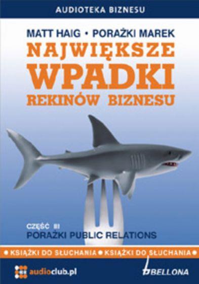 MATT HAIG NAJWIĘKSZE WPADKI REKINÓW BIZNESU CZĘŚĆ