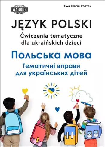 Język polski. Ćwiczenia tematyczne dla ukraińskich
