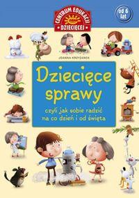 DZIECIĘCE SPRAWY CZYLI JAK SOBIE RADZIĆ...