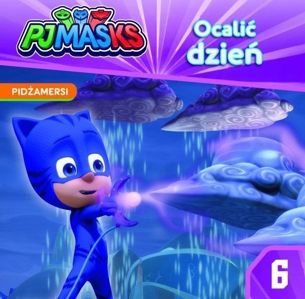 PIDŻAMERSI STORY NR 6 OCALIĆ DZIEŃ