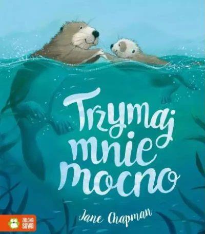 TRZYMAJ MNIE MOCNO