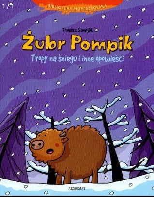 BIBLIOTEKA PRZEDSZKOLAKA. ŻUBR. POMPIK.