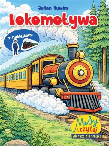 MALUJ I CZYTAJ. WIERSZE DLA SMYKA. LOKOMOTYWA