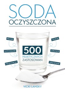 Soda Oczyszczona. 500 praktycznych zastosowań wyd. 2026