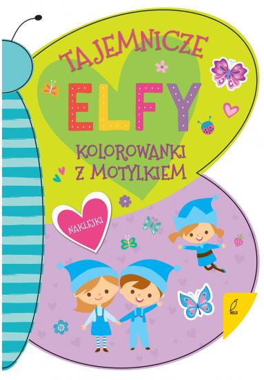 TAJEMNICZE ELFY KOLOROWANKI Z MOTYLKIEM
