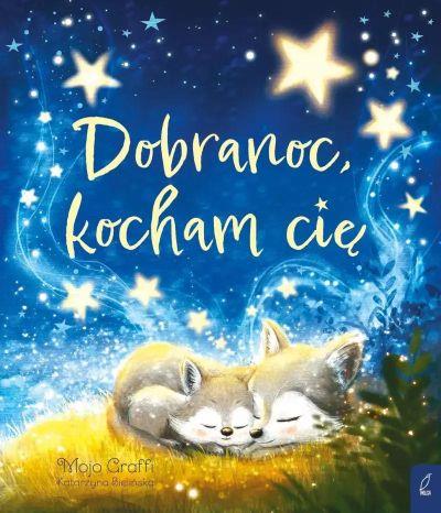 DOBRANOC, KOCHAM CIĘ