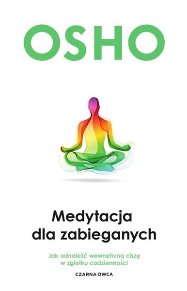 MEDYTACJA DLA ZABIEGANYCH