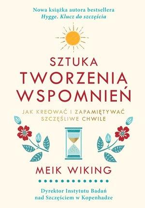 SZTUKA TWORZENIA WSPOMNIEŃ