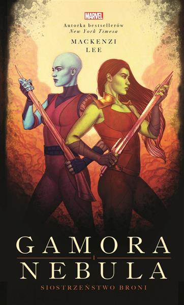 GAMORA I NEBULA. SIOSTRZEŃSTWO BRONI. MARVEL