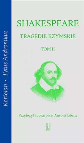 Shakespeare. Tragedie rzymskie. Tom 2