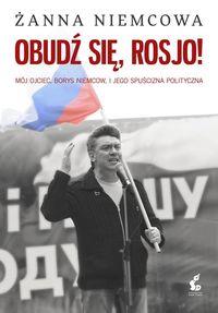 OBUDŹ SIĘ, ROSJO!