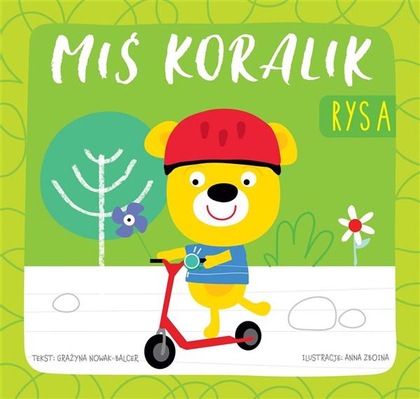 MIŚ KORALIK. RYSA