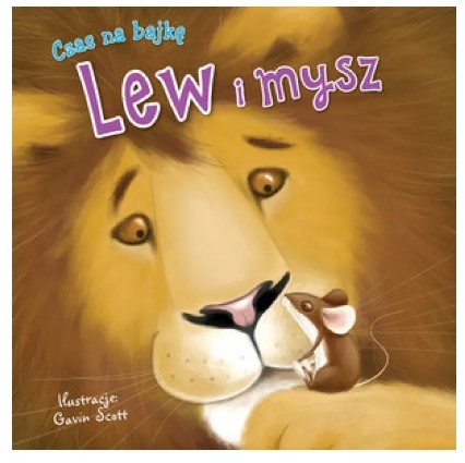 CZAS NA BAJKĘ: LEW I MYSZ