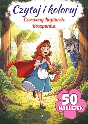 CZYTAJ I KOLORUJ. CZERWONY KAPTUREK / ROSZPUNKA
