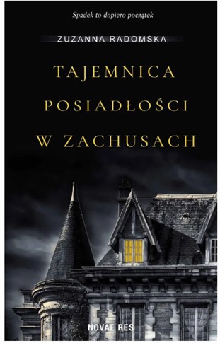 TAJEMNICA POSIADŁOŚCI W ZACHUSACH