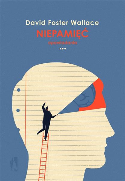 NIEPAMIĘĆ WALLACE DAVID FOSTER