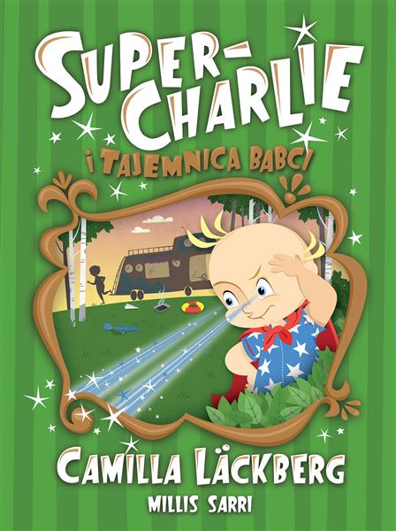 SUPER-CHARLIE I TAJEMNICA BABCI