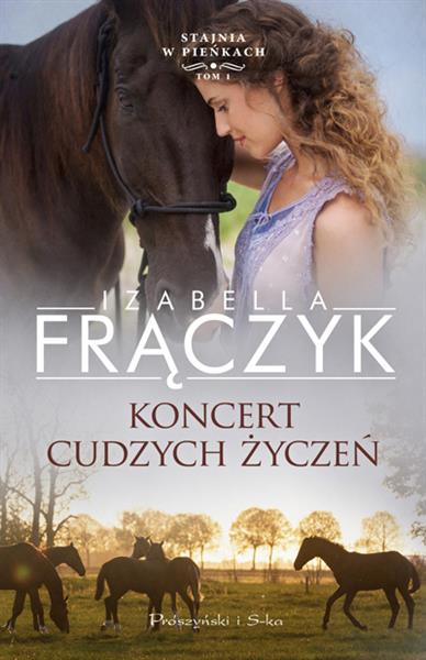 STAJNIA W PIEŃKACH. TOM 1. KONCERT CUDZYCH ŻYCZEŃ