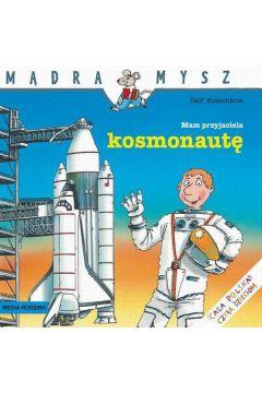 Mądra mysz. Mam przyjaciela kosmonautę